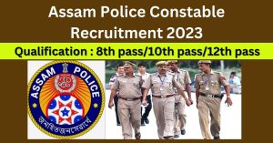 Assam-Police-Constable-Recruitment-2023-1.jpg
